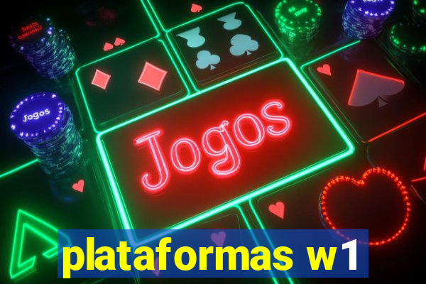 plataformas w1